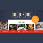Good Food - Recipe Magazine & Culinary Blog Theme