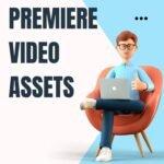 Premiere Pro Video Assets