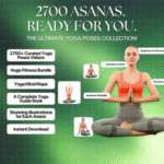2700 Asanas The Ultimate Yoga Poses Collection!