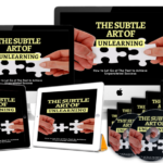 The Subtle Art Of Unlearning